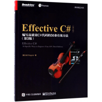 Effective C#(编写高质量C#代码的50条有效方法第3版英文版)/原味精品pdf下载pdf下载